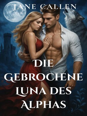 cover image of Die Gebrochene Luna des Alphas